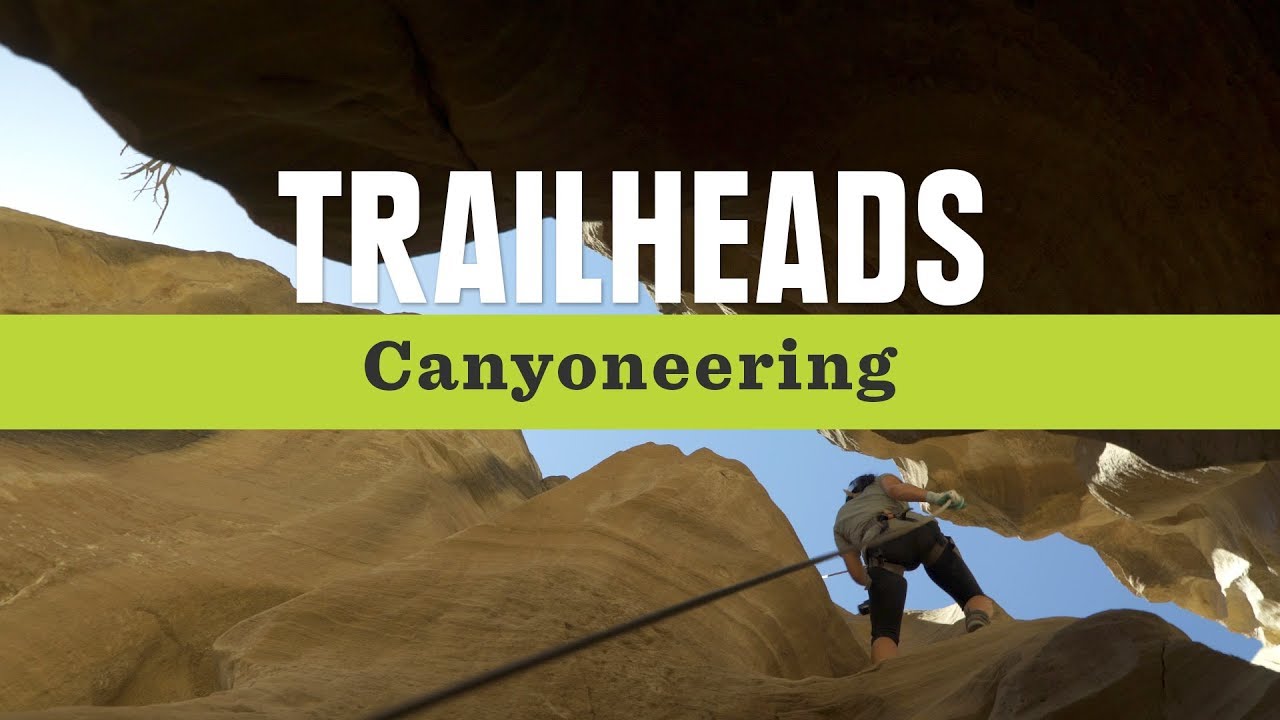 REI Trailheads S2 EP6: What is Canyoneering?