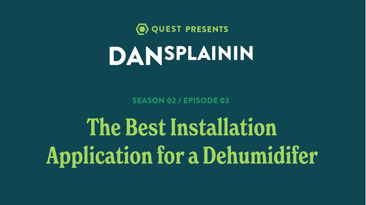 Quest Dansplainin' | Season 2, Ep. 3: Ducting Quest Dehumidifiers #dehumidifier #ducting