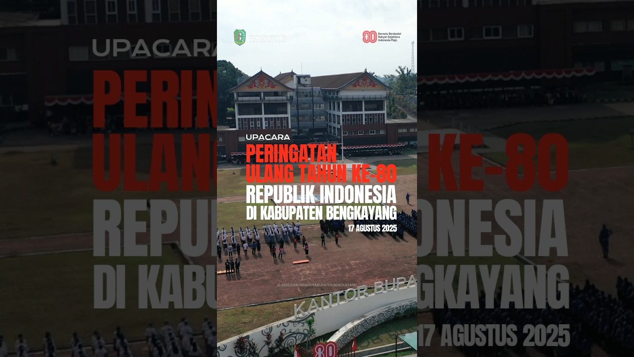 Peringatan Ulang Tahun ke-80 Republik Indonesia #bengkayang #diskominfobengkayang