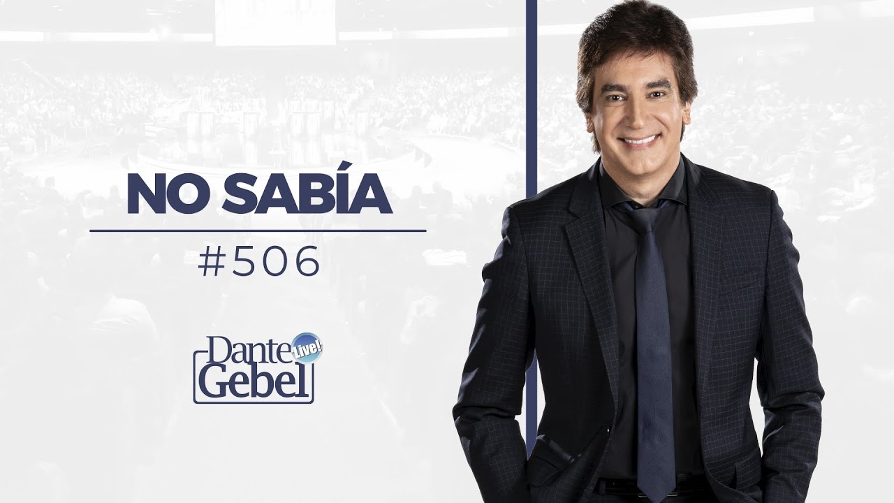 Dante Gebel #506 | No sabía