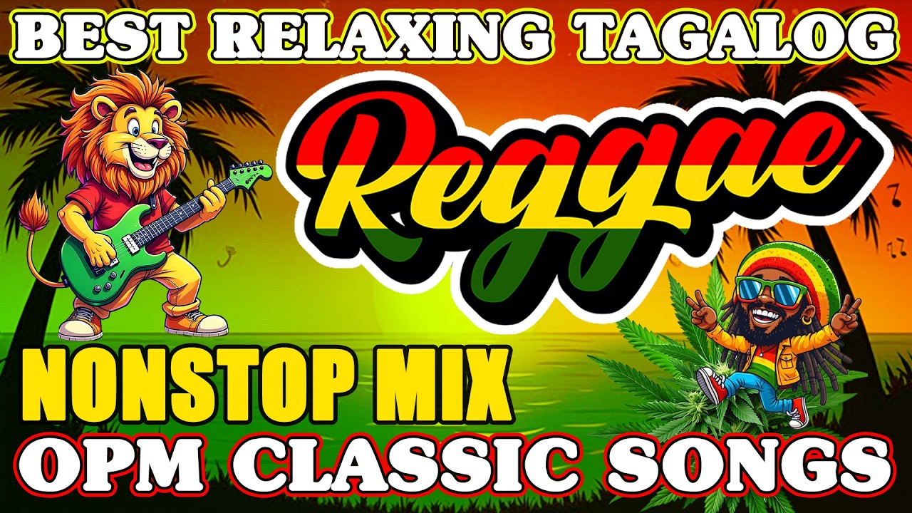 BEST OPM REGGAE LOVE SONGS 🔥 NONSTOP MIX TAGALOG LOVE SONGS | REGGAE  JAMMING SESSION