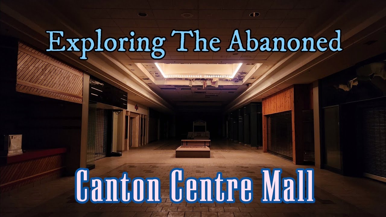 Exploring The Abandoned Canton Centre Mall
