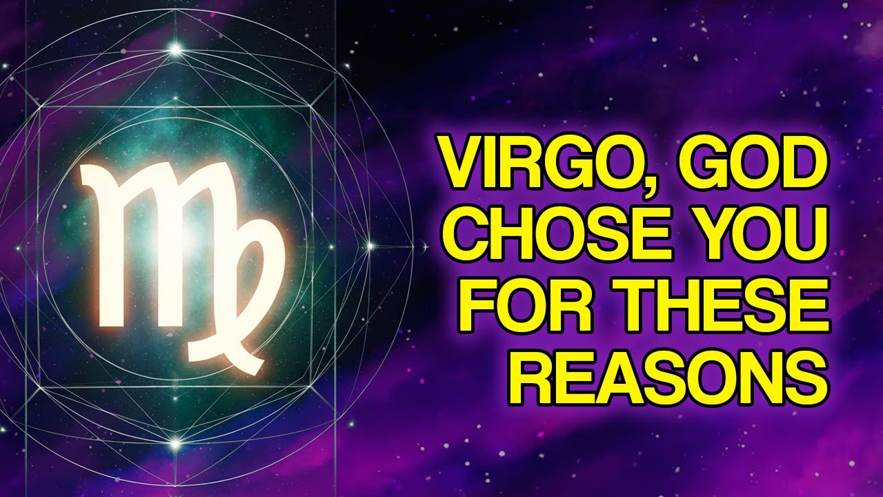 5 Spiritual Reasons Why God Deeply Loves the Sign of VIRGO