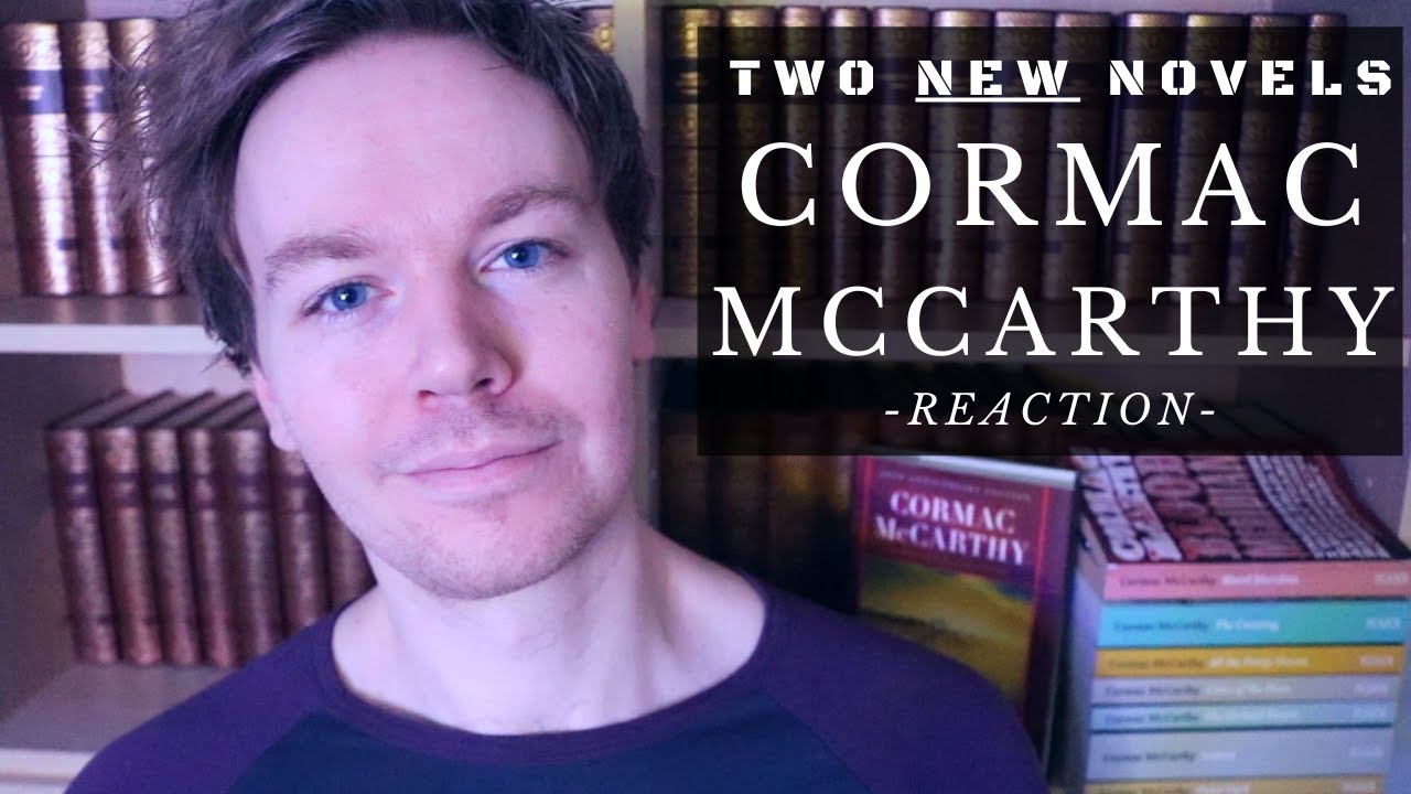 Cormac McCarthy's Two Secret Novels Revealed - Reaction