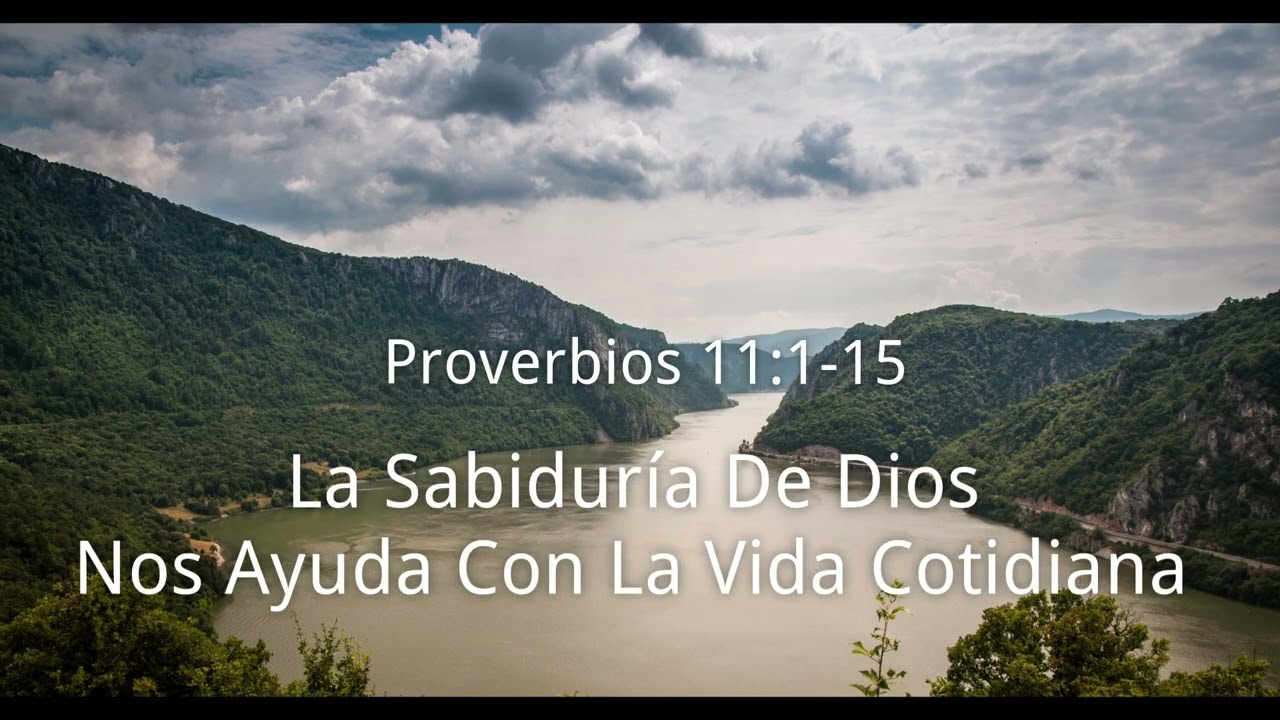 Proverbios 11:1-15 | La Sabiduría de Dios nos Ayuda con la Vida Cotidiana | UCB