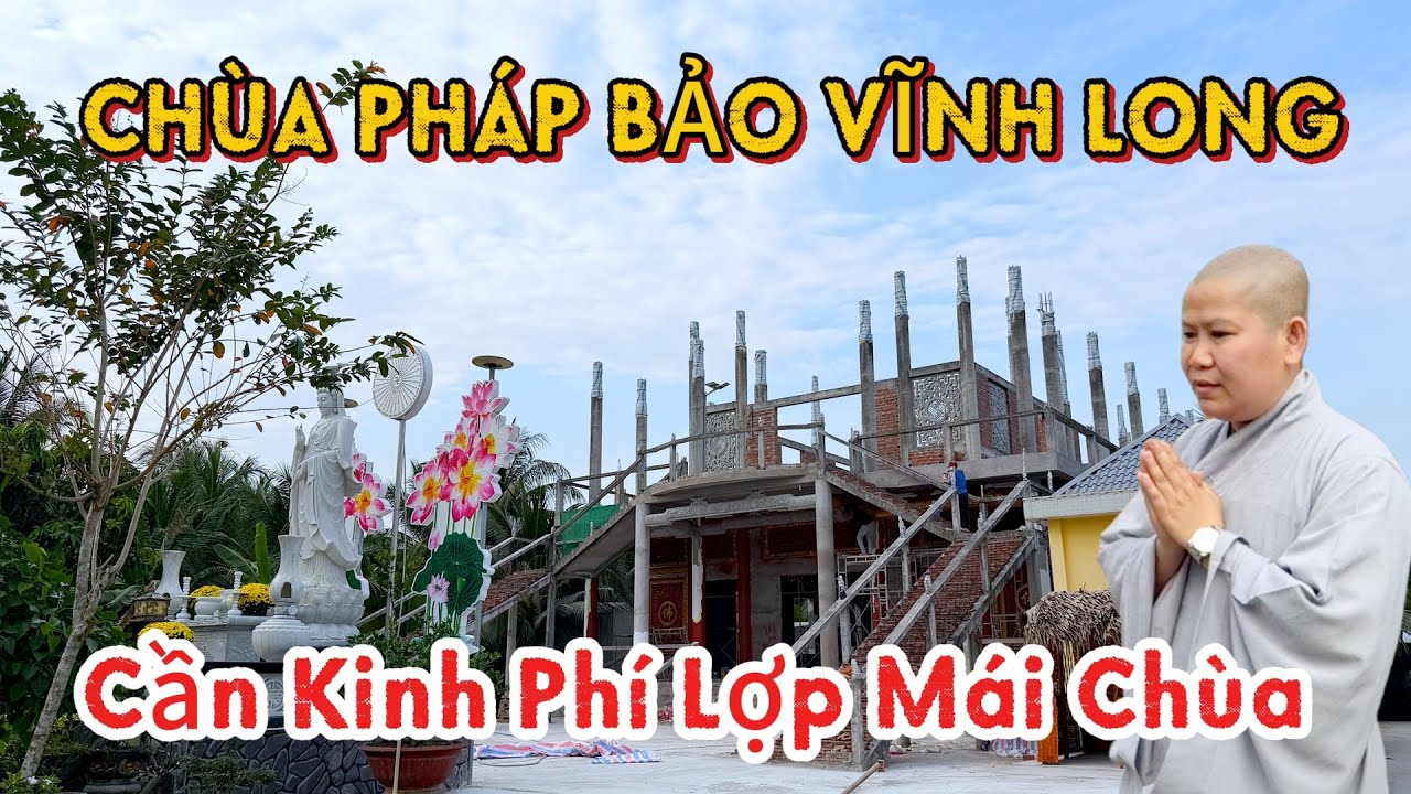 Chùa Pháp Bảo Ở Vĩnh Long Cần Kinh Phí Để Lợp Mái Chùa | SaLa TV