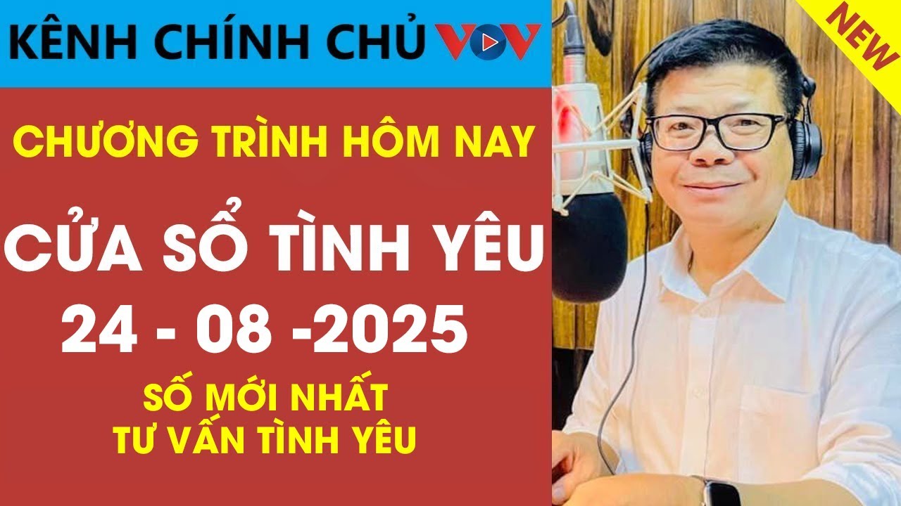 Số Mới Nhất - Nghe Cửa Sổ Tình Yêu VOV Ngày 24/8/2025 | Đinh Đoàn Giúp Bạn Đối Mặt Với Tổn Thương