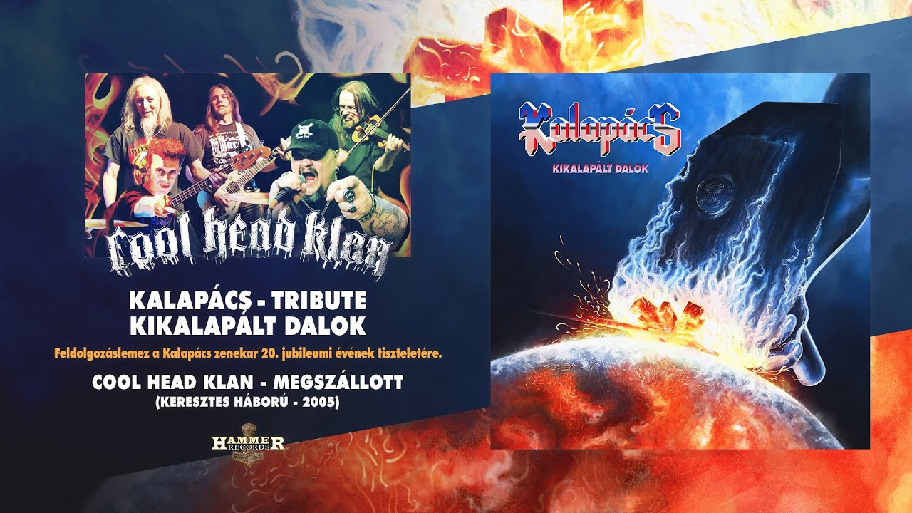 Kikalapált Dalok 2020 - a Cool Head Klan üzenete a Kalapács feldolgozás kapcsán