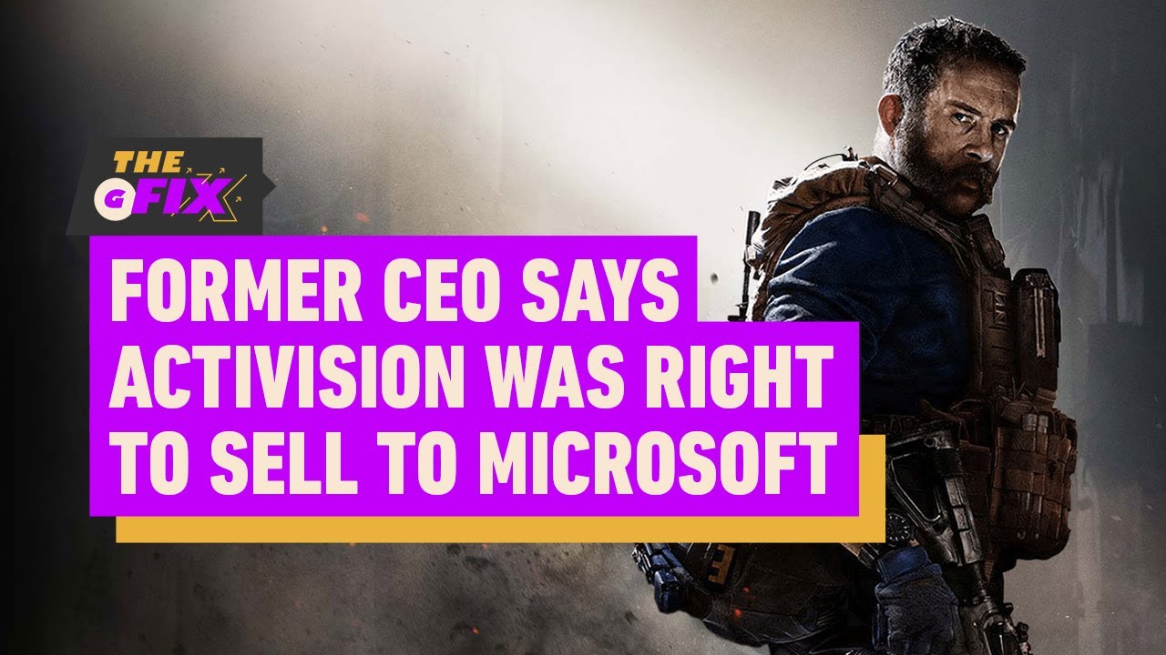 Former Activision CEO Claims They Were Right to Sell to Microsoft - IGN Daily Fix