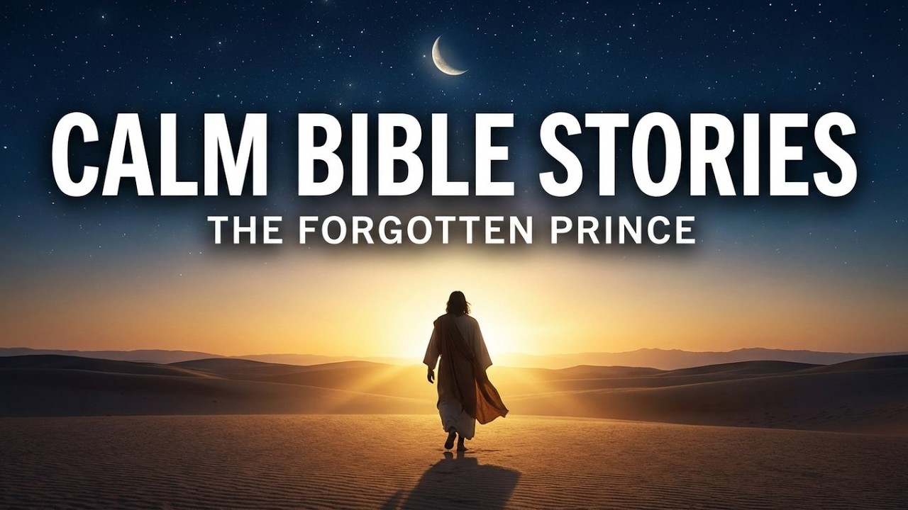 (NO MID ADS) Calm Bible Stories | The Forgotten Prince: A Biblical Story of Unexpected Grace