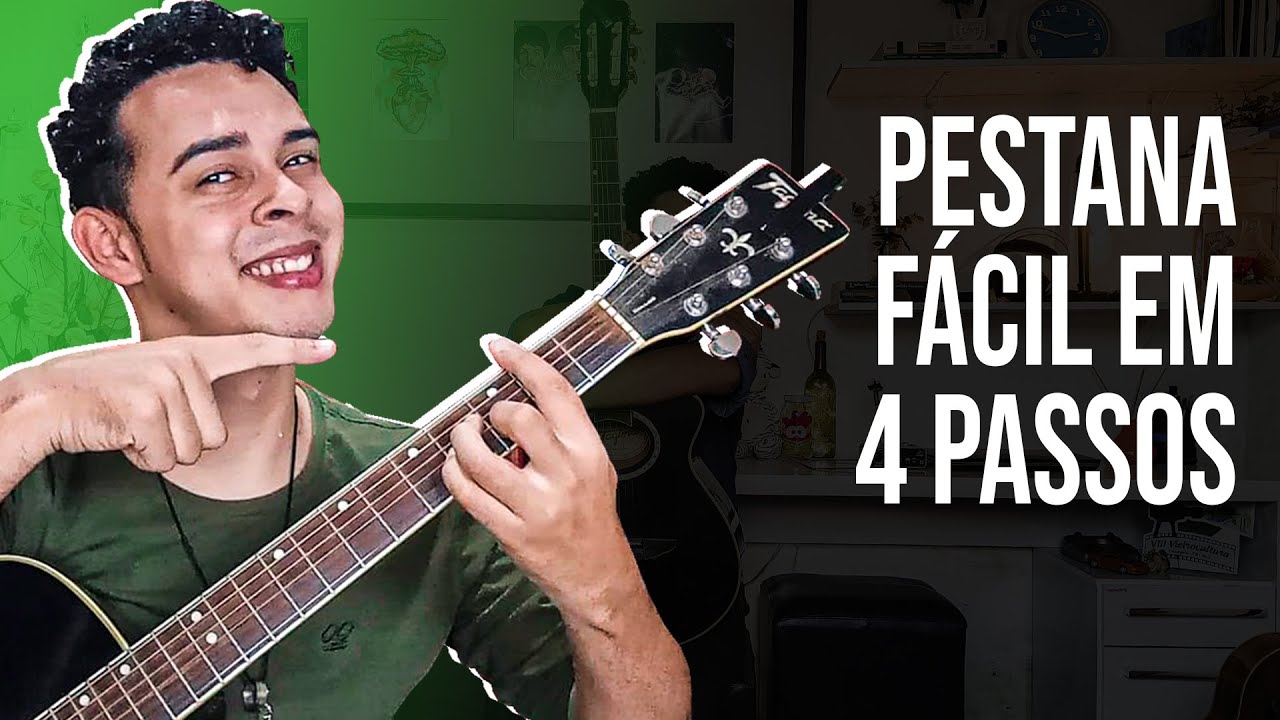Como Fazer Pestana No Violão Em 4 Passos (Praticamente Pegando na Mão)