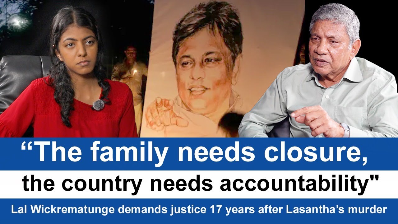 17 Years After Lasantha&rsquo;s Murder, Can Justice Finally Be Served?