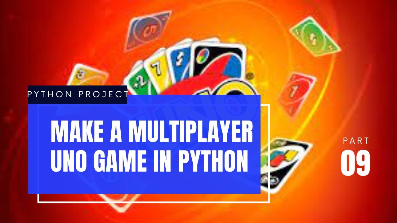 Python Project - Multiplayer UNO Game Using Socket (Part 9 - Begin Socket)