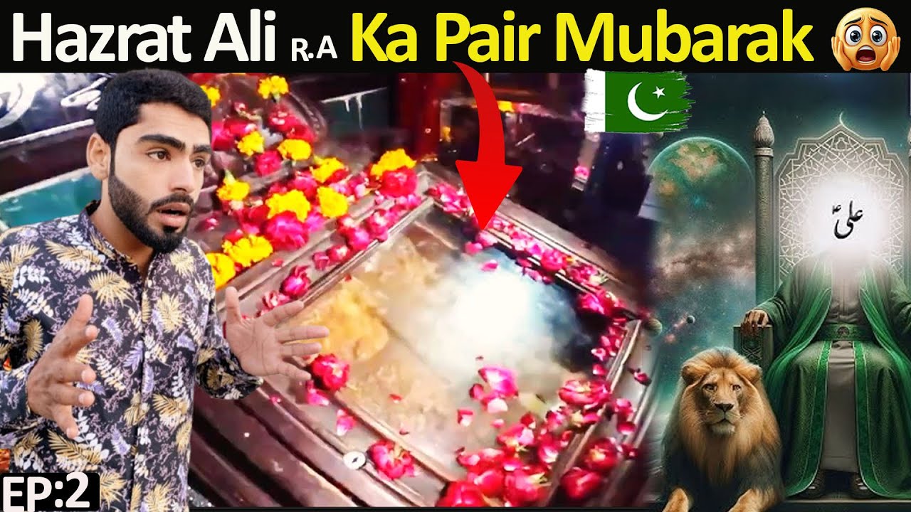 Hazrat Ali Ka Pair Mubarak Dekha | Darbar, Qabristan Aur Sindh Ka Safar | Expose Dunia
