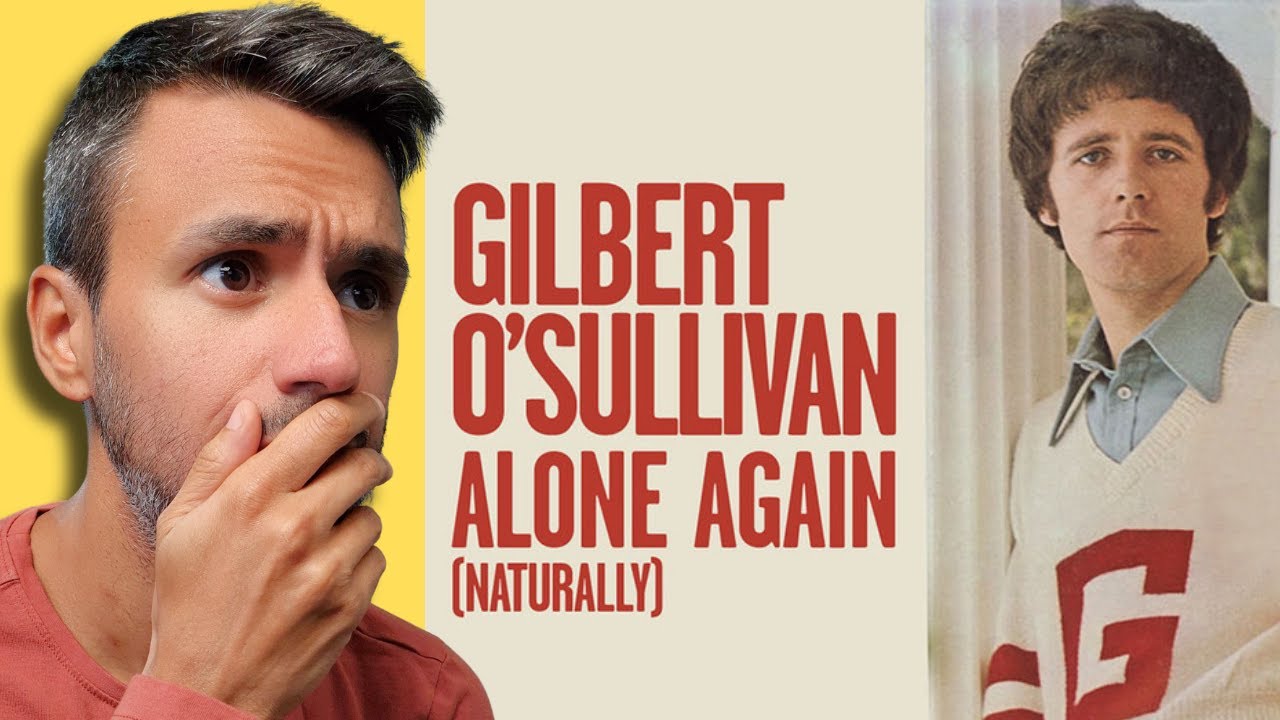 Gilbert O'Sullivan - Alone Again | REACTION | First Time Hearing It