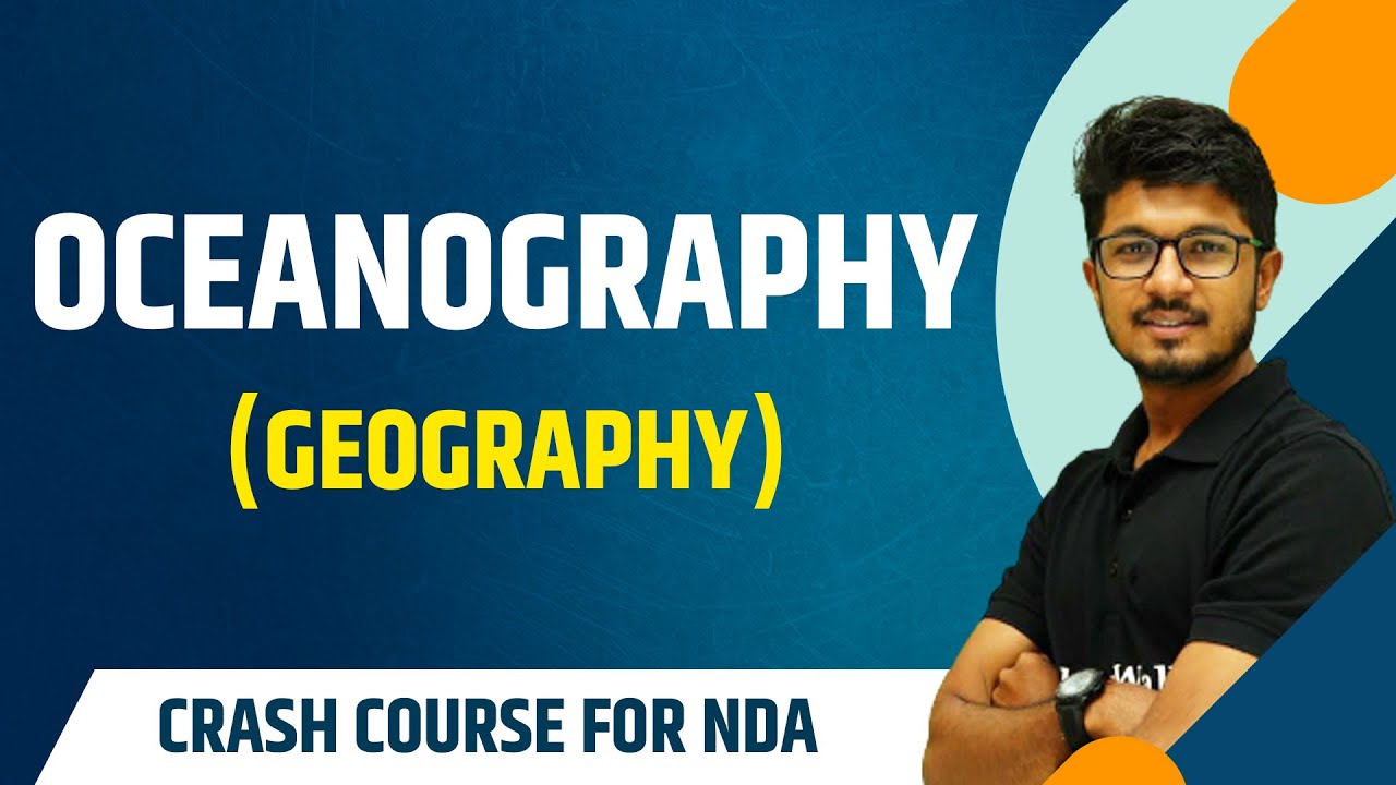 Oceanography : Geography | Theory with MCQs | NDA Crash Course