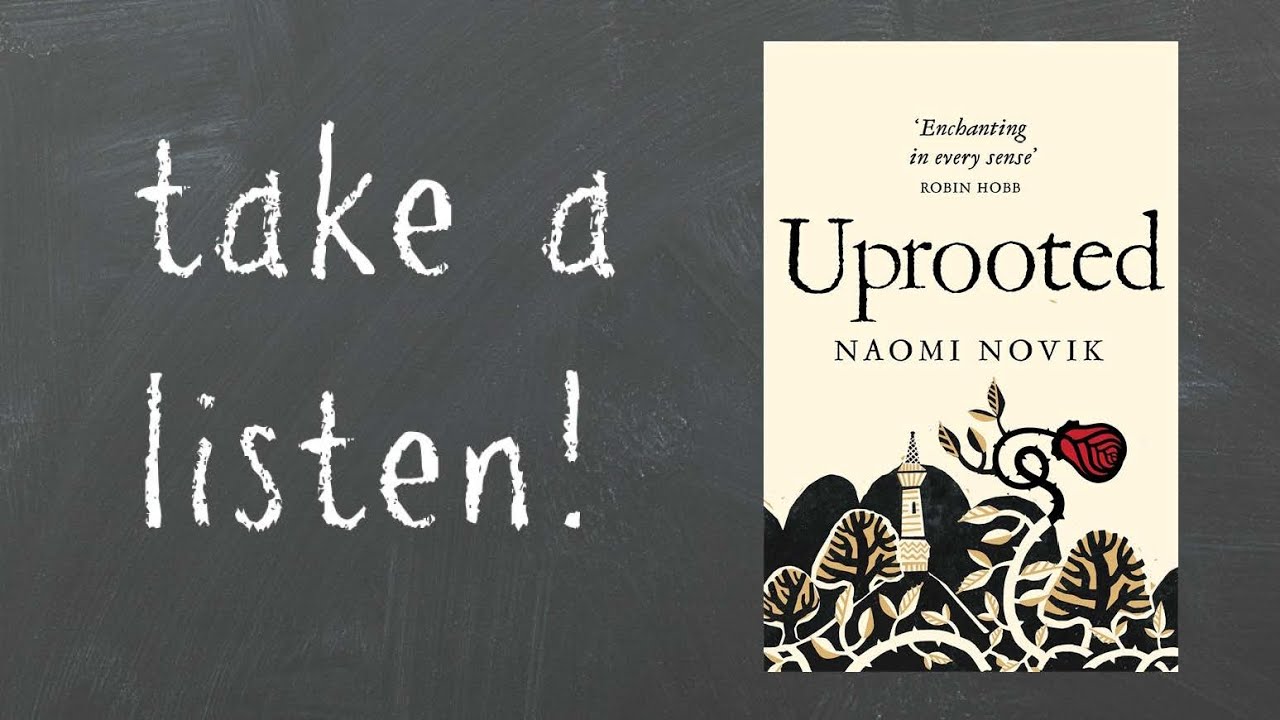 UPROOTED | AUDIO EXTRACT | written by Naomi Novik