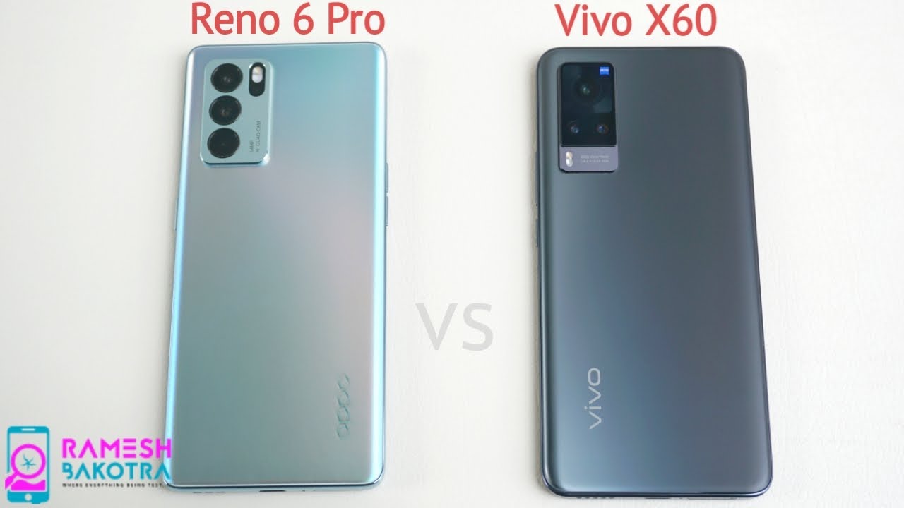 Oppo Reno6 Pro 5G vs Vivo X60 Speed Test and Camera Comparison