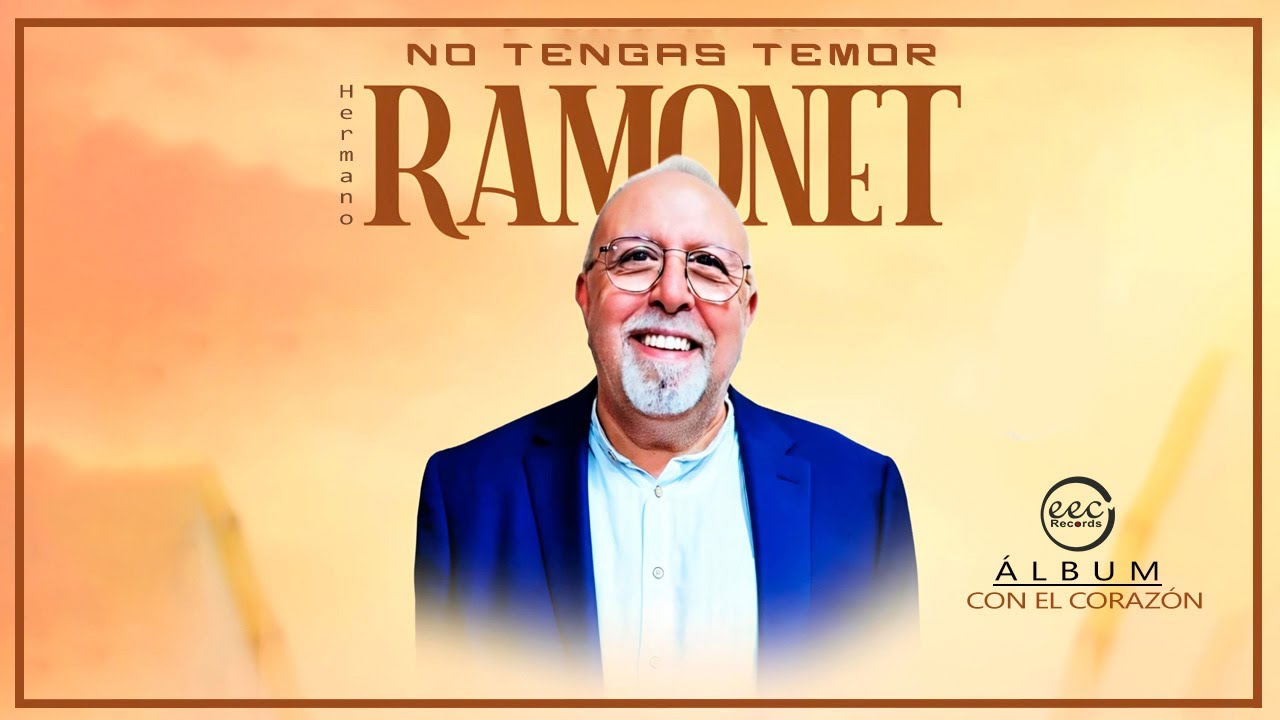 NO TENGAS TEMOR - Hermano Ramonet
