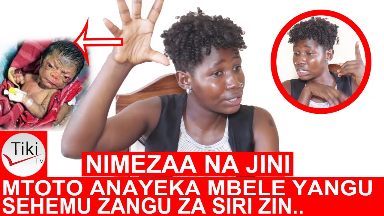 NIMEZAA NA JINI, MTOTO ANAYEYUKA MBELE YANGU I SEHEMU ZANGU ZA SIRI ZINAPOTEA NA KU..