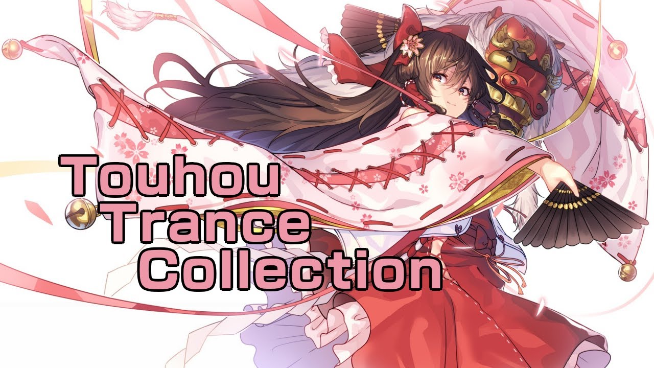 【東方】Touhou Trance Collection | Vol.1