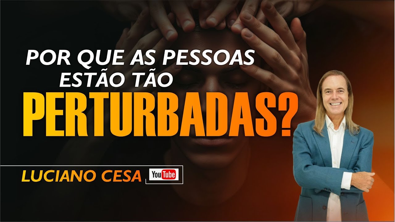POR QUE AS PESSOAS ESTÃO TÃO PERTURBADAS ? LUCIANO CESA. Compartilhem !