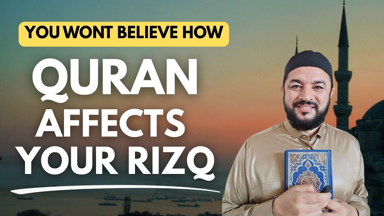 You Won’t Believe How the Qur’an Affects Your Rizq and Life