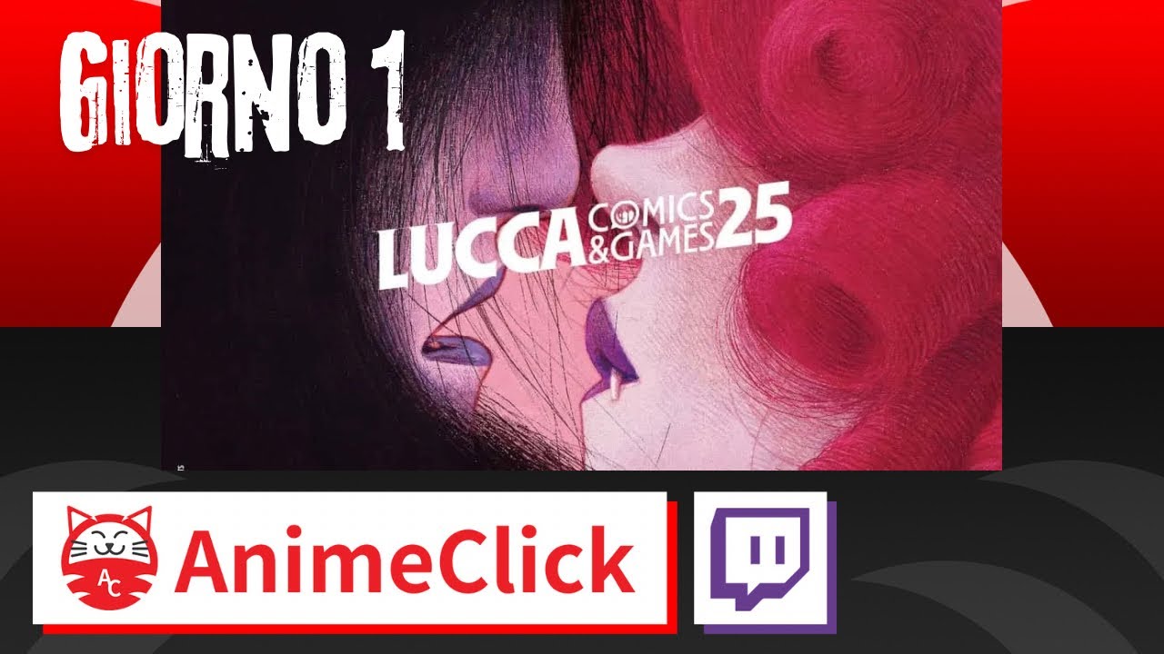 Lucca Comics&Games 2025 | Giorno 1 AnimeClick Live