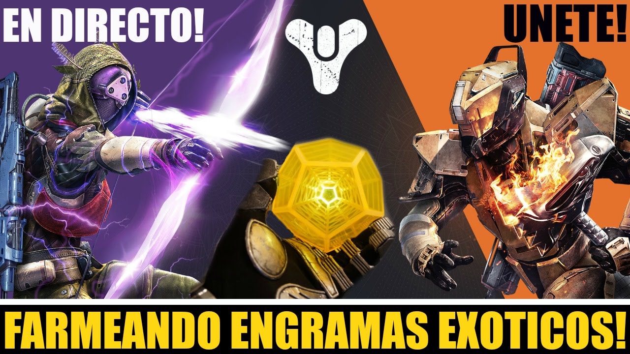 Destiny - EN DIRECTO FARMEANDO ENGRAMAS EX&Oacute;TICOS CON SUSCRIPTORES! (LINK EN LA DESCRIPCI&Oacute;N ^^)