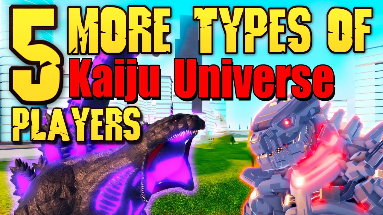 5 MORE Types Of Roblox Kaiju Universe Players