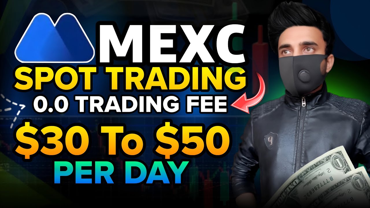 Earn $50 Per Day From MEXC Spot Trading | Enjoy 0.0 Trading Fee On MEXC Exchange