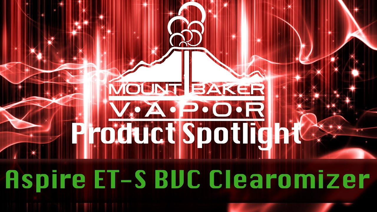 Vapor Product Spotlight: Aspire ET-S BVC E-Liquid Clearomizer Tank