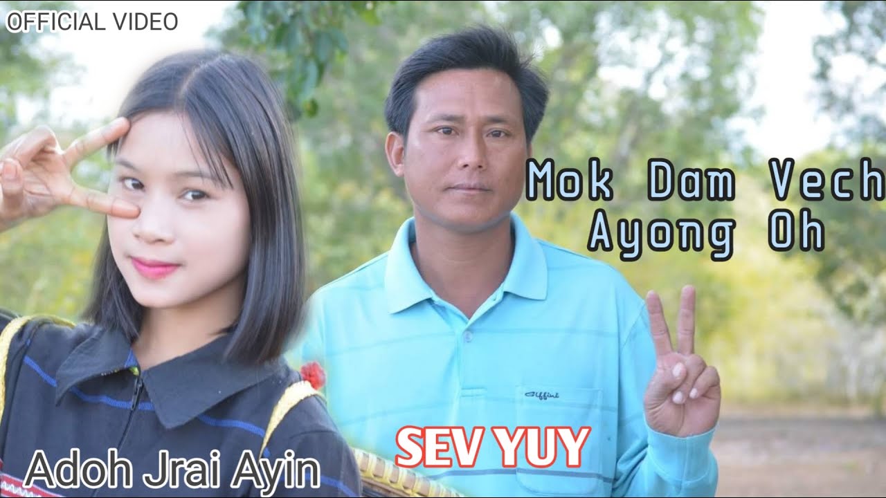 Mok Dam Vech Ayong Oh - SEV YUY | OFFICIAL VIDEO |