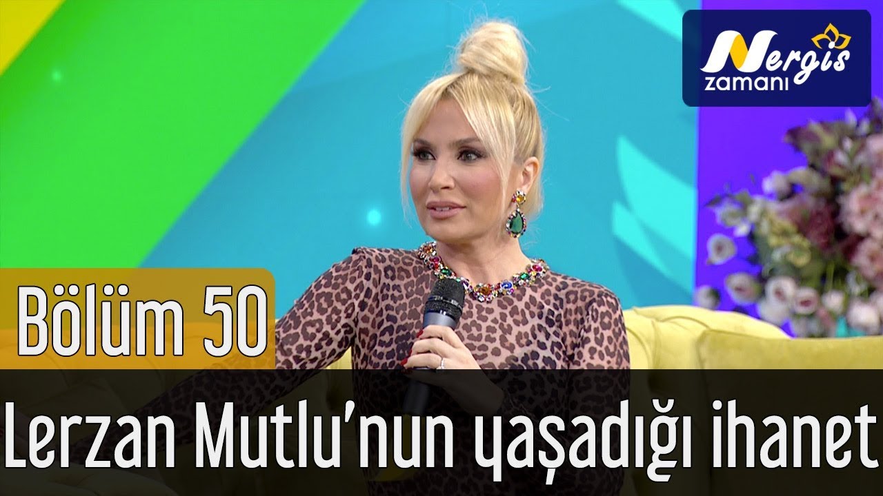 Nergis Zamanı 50. Bölüm - Lerzan Mutlu Yaşadığı İhaneti Anlatıyor