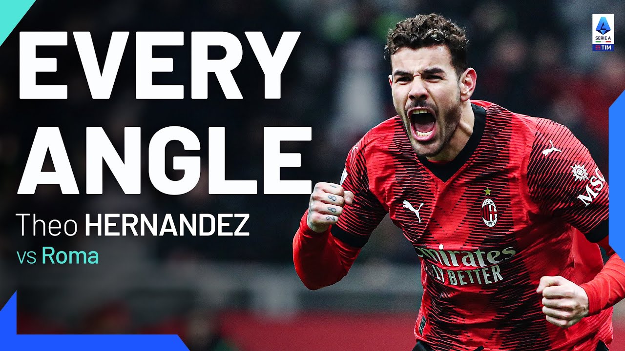 Theo Hernandez strikes a beauty in Milan&rsquo;s emphatic win | Every Angle | Milan-Roma | Serie A 2023/24