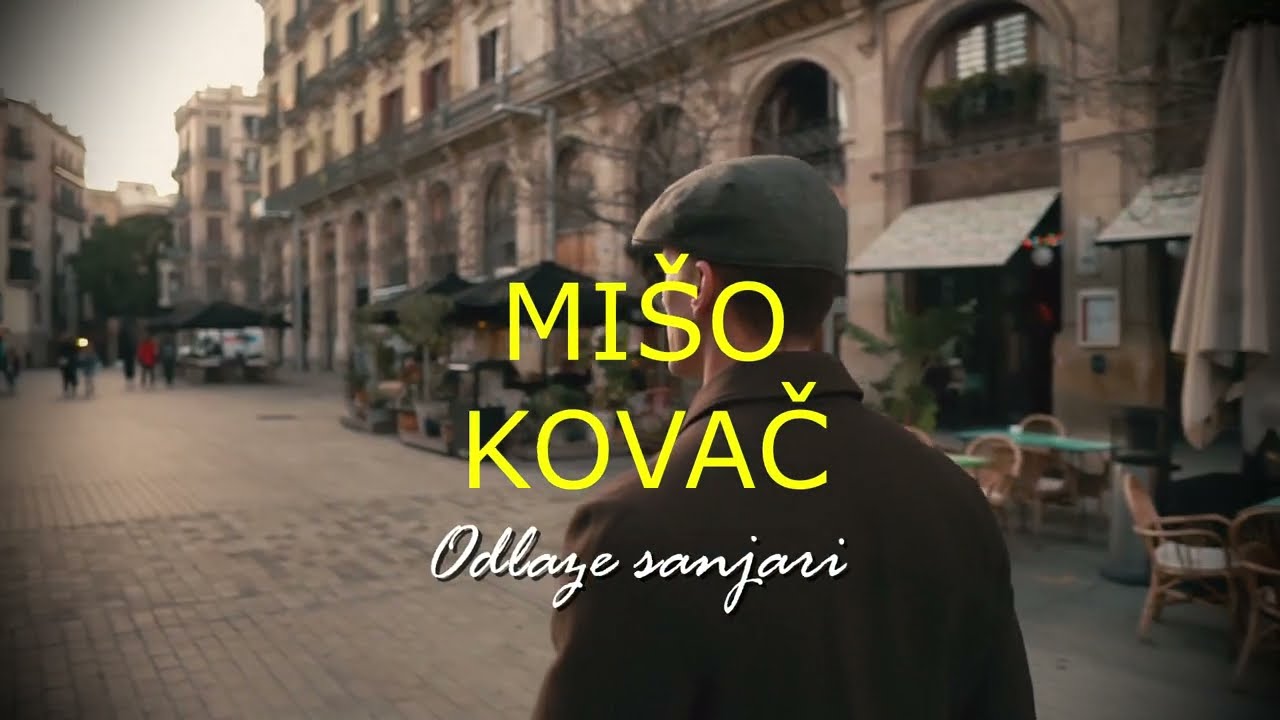 Mišo Kovač - Odlaze sanjari (Official lyric video)