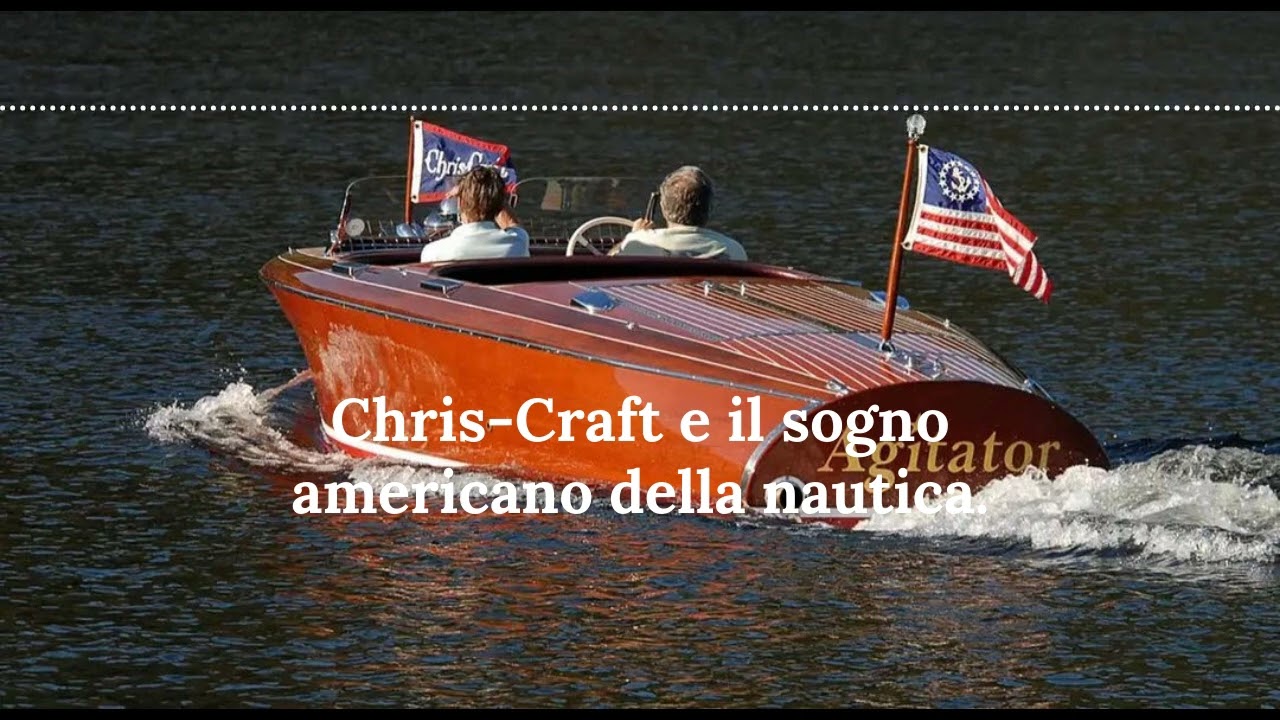 Chris Craft e il sogno americano della nautica