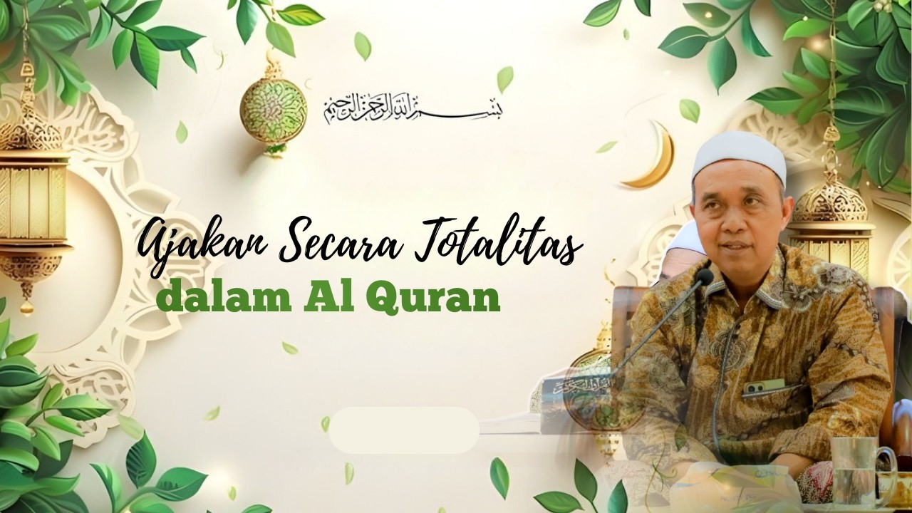 Ajakan Secara Totalitas Dalam Al Qur'an  || Kuliah Subuh PP Tanbihul Ghofilin