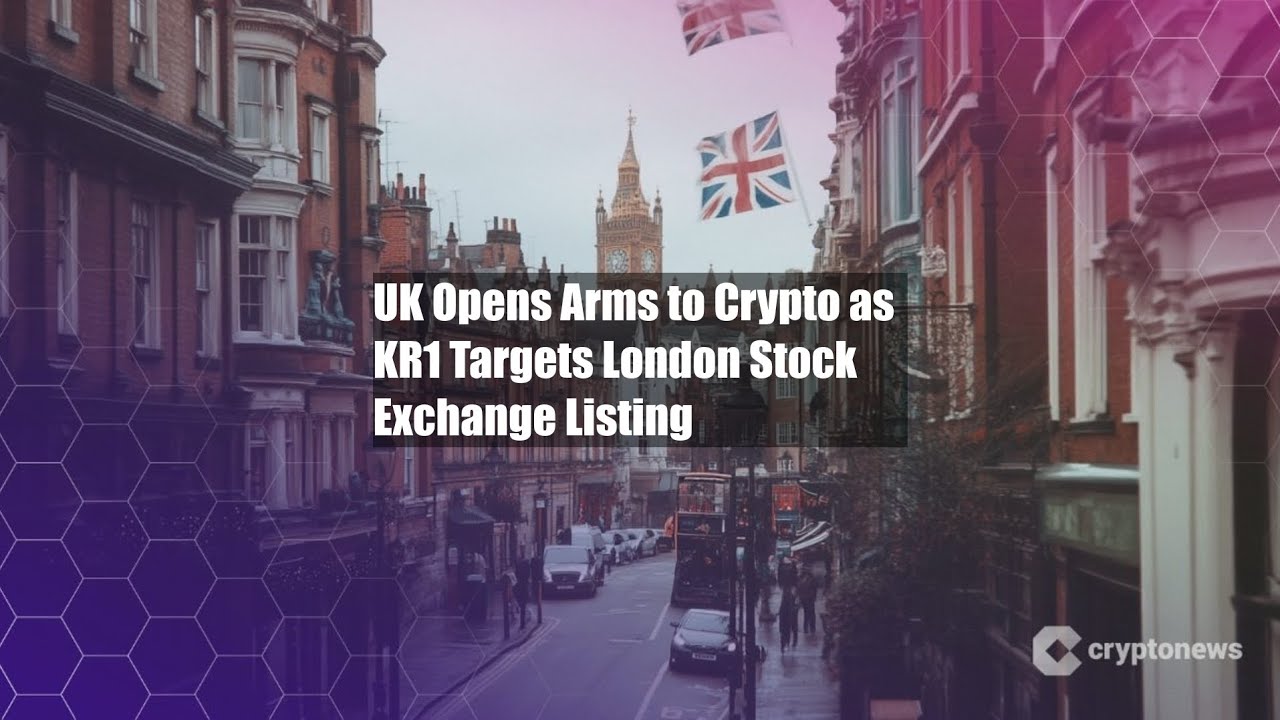 Великобритания открывает оружие криптовалюте: KR1 нацеливается на Лондонскую фондовую биржу