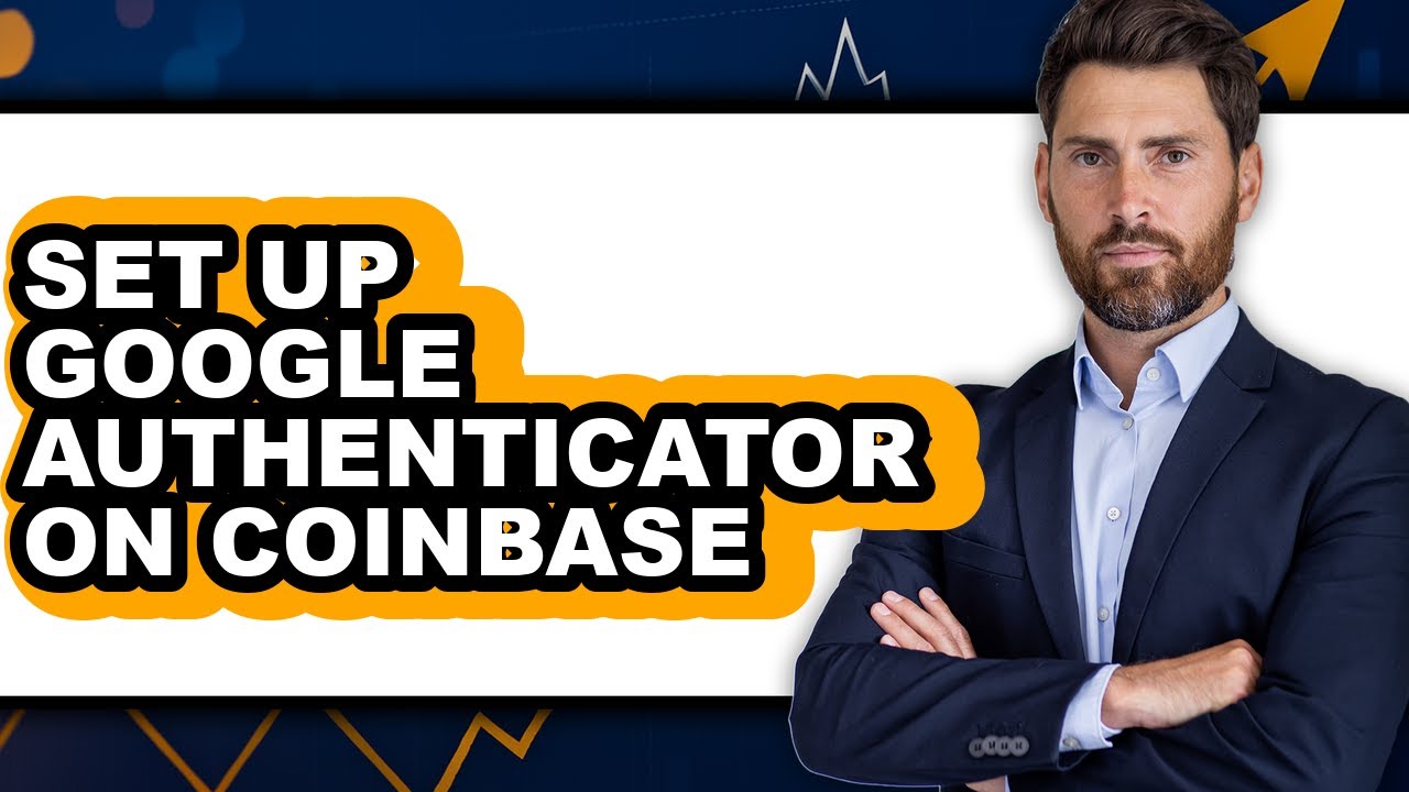 How To Set Up Google Authenticator On Coinbase - Step By Step