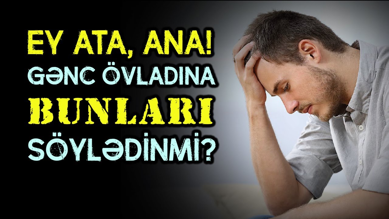 Gənc övladı olanlar mütləq dinləsin! Bunlar övladlarınızı xilas edəcək nəsihətlərdir | tövbəzamanı