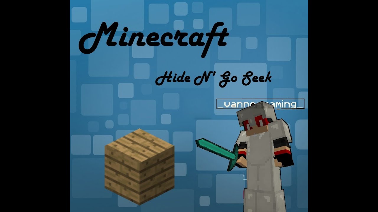 Minecraft Hide N' Go Seek! Feat Vanoss (not really)