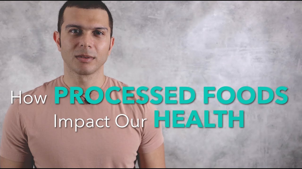 How processed foods impact our health
