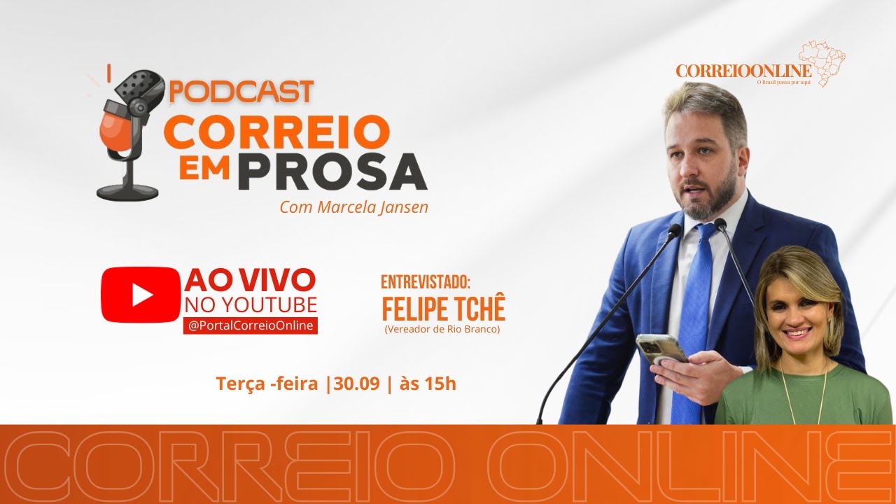 FELIPE TCHÊ - PODCAST CORREIO EM PROSA