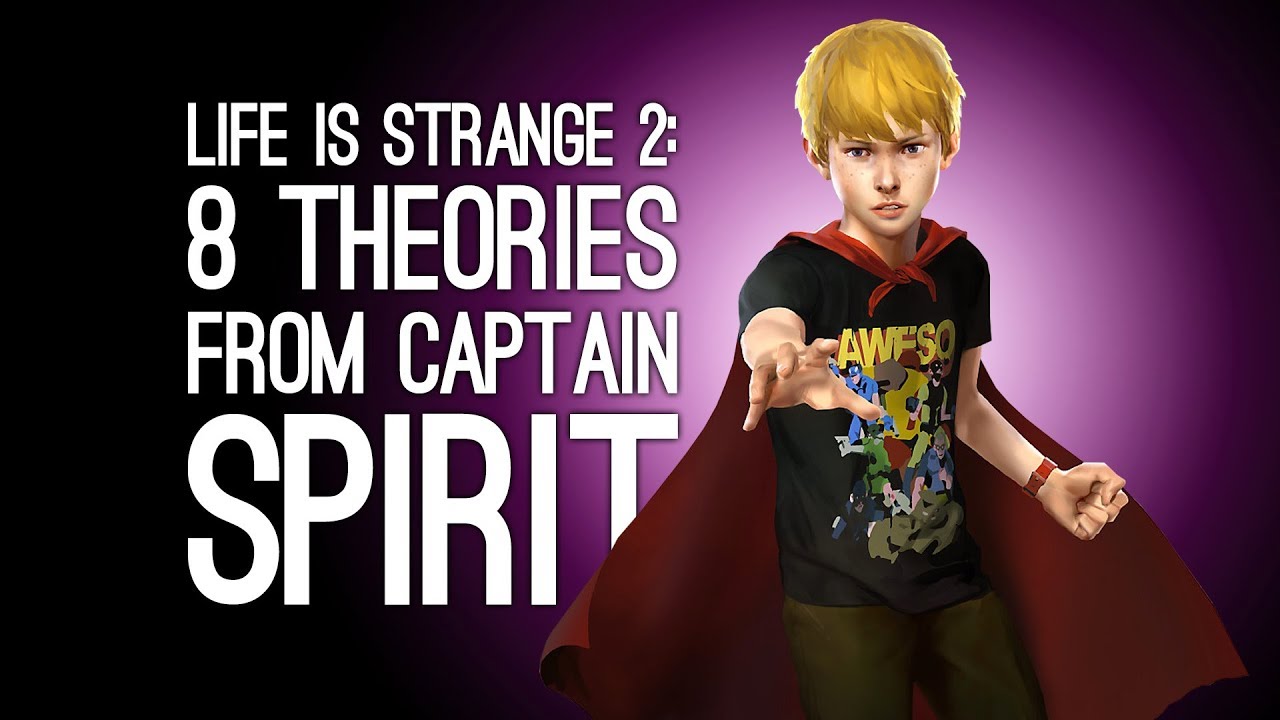 Life is Strange 2: 8 теорий, которые нам стоит обсудить после игры в «Капитан Призрак» (СПОЙЛЕРЫ)