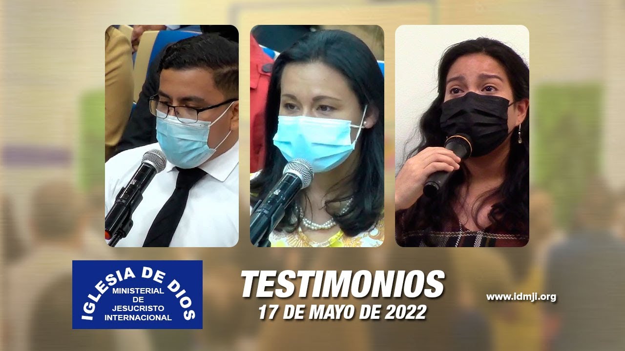 Testimonios 17 de mayo de 2022 - Iglesia de Dios Ministerial de Jesucristo Internacional