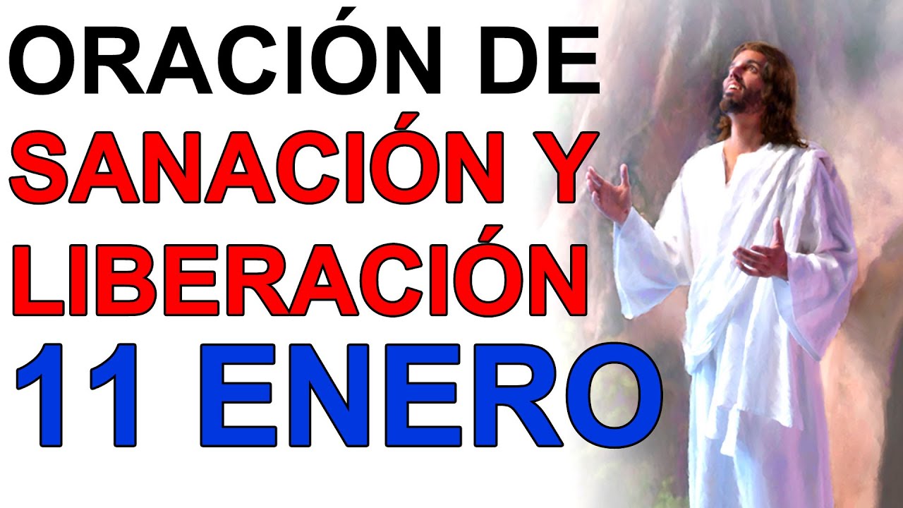 ORACION DE SANACION Y LIBERACION CERCO DE JERICO 11 DE ENERO DE 2021