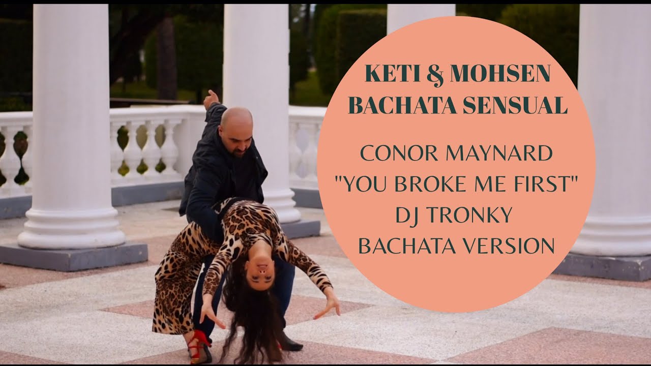 Conor Maynard_You Broke Me First_Keti & Mohsen_Bachata (DJ TRONKY Bachata Version)