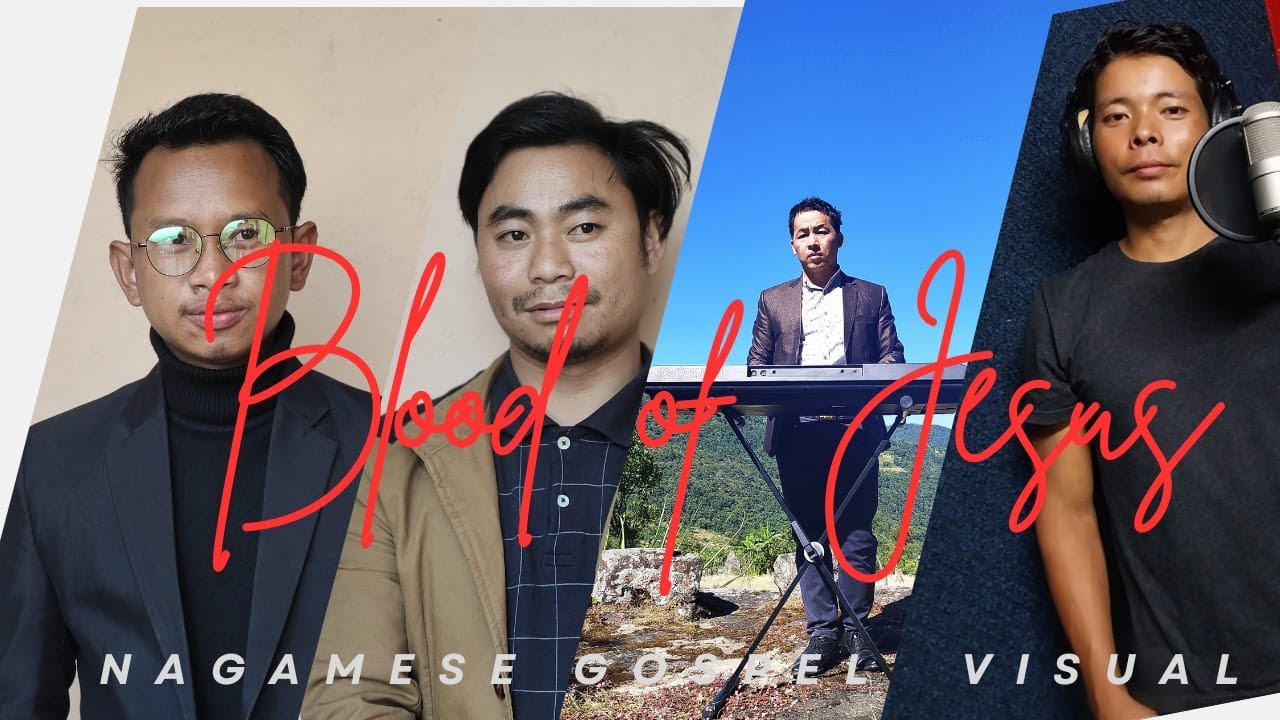 BLOOD OF JESUS - Nagamese Gospel visual II Official video