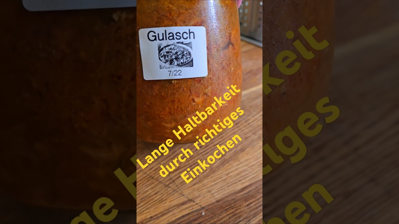 Ewig & 3 Tage haltbar, wenn richtig einkochen. Was zu ber&uuml;cksichtigen ist, Link in den Kommentaren